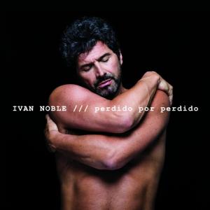 收聽Ivan Noble的Malas Temporadas歌詞歌曲
