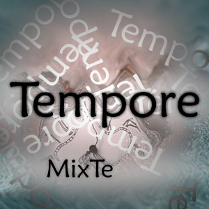 Listen to Tempore song with lyrics from Mixte