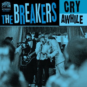 The Breakers的專輯Cry Awhile