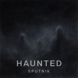 收聽Sputnik的Haunted歌詞歌曲