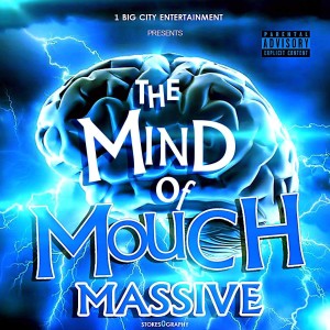 Mouch Massive的專輯The Mind of Mouch Massive (Explicit)