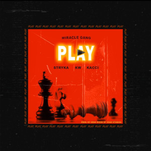 收听Stryka Miracle的PLAY (Miracle Gang)歌词歌曲