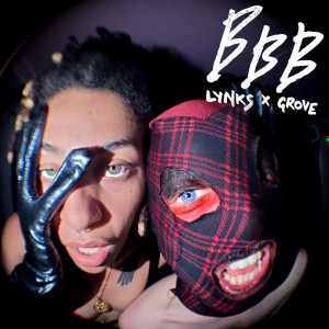 收聽Lynks的BBB (Explicit)歌詞歌曲
