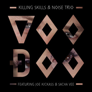 收听Killing Skills的Voodoo歌词歌曲