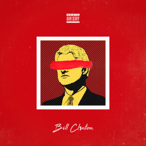 收听Ioria的Bill Clinton (Explicit)歌词歌曲
