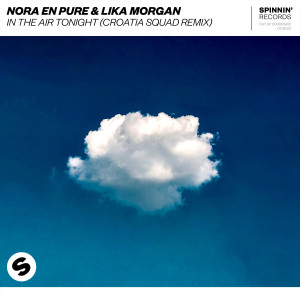 Nora En Pure的專輯In The Air Tonight (Croatia Squad Remix)