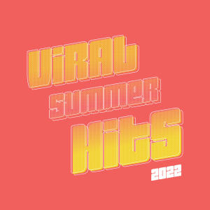 อัลบัม Viral Summer Hits 2022 (Explicit) ศิลปิน Summer Hits