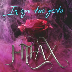 Listen to In ogni tuo gesto song with lyrics from J-Max
