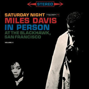 Miles Davis的專輯Miles Davis - In Person Saturday Night At The Blackhawk, Complete