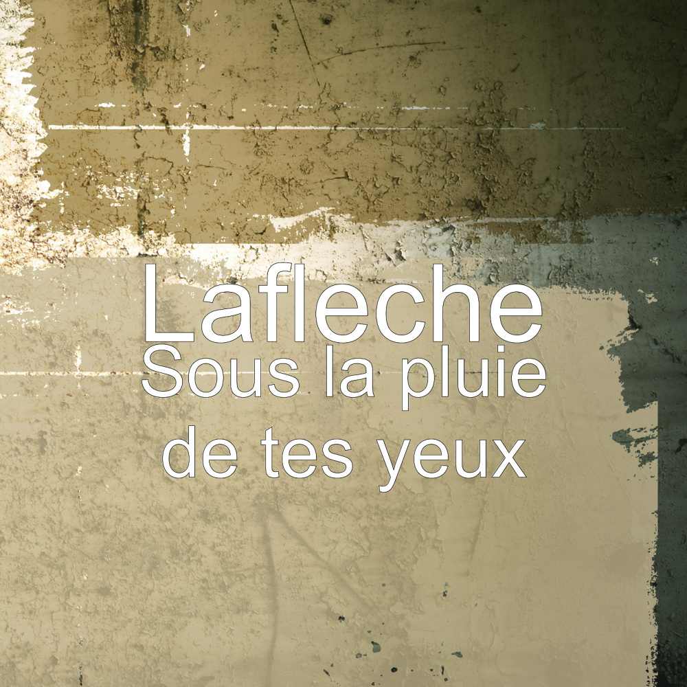 Sous la pluie de tes yeux