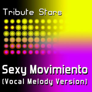 ดาวน์โหลดและฟังเพลง Wisin & Yandel - Sexy Movimiento (Vocal Melody Version) พร้อมเนื้อเพลงจาก Tribute Stars