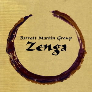 Barrett Martin Group的專輯Zenga