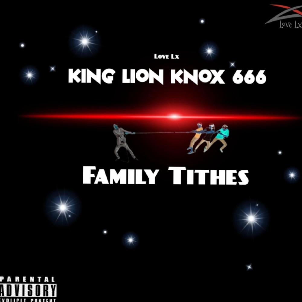 Family Tithes (feat. King Lion Knox 666) (Explicit)