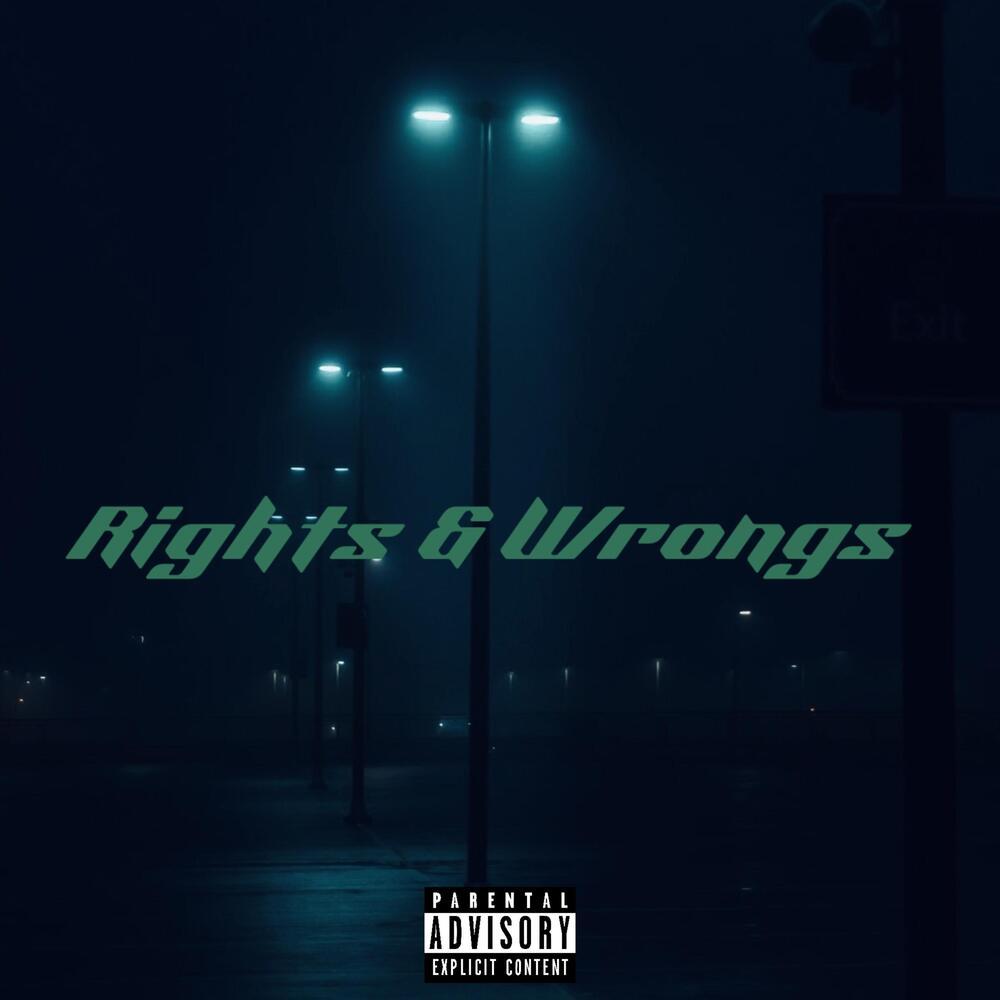 Rights & Wrongs (Explicit)