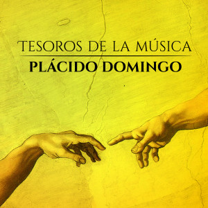 Plácido Domingo的专辑Tesoros de la Música . Plácido Domingo