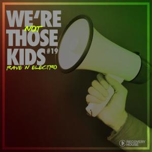 Various Artists的專輯We're Not Those Kids, Pt. 19