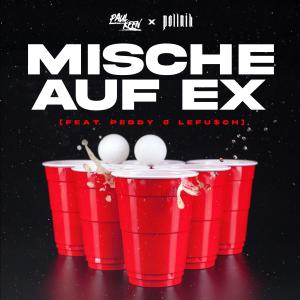Paul Keen的專輯Mische Auf Ex (feat. peddy)