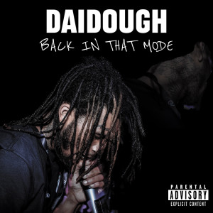 Listen to Back in That Mode (Explicit) song with lyrics from Daidough