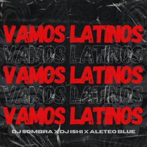 收聽Dj Ishi的Vamos Latinos歌詞歌曲
