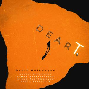 收聽Davit Melkonyan的Dear T.歌詞歌曲