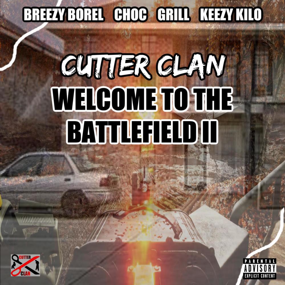 Welcome To The Battlefield II (feat. Breezy Borel, Choc, Grill & Keezy Kilo)