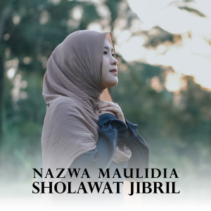 Listen to Sholawat Jibril song with lyrics from Nazwa Maulidia