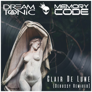 收聽Dream Tonic的Clair de Lune (Debussy Remixed)歌詞歌曲