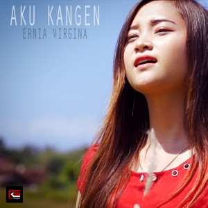 收聽Ernia Virgina的Aku Kangen歌詞歌曲