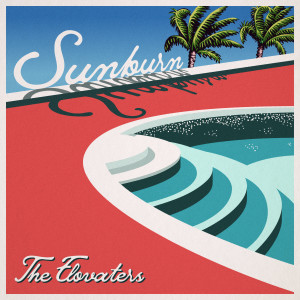 The Elovaters的專輯Sunburn