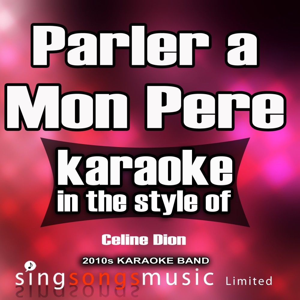 Parler À Mon Père (In the Style of Celine Dion) [Karaoke Version] (Karaoke Version)