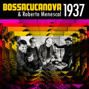 Album 1937 from Bossacucanova
