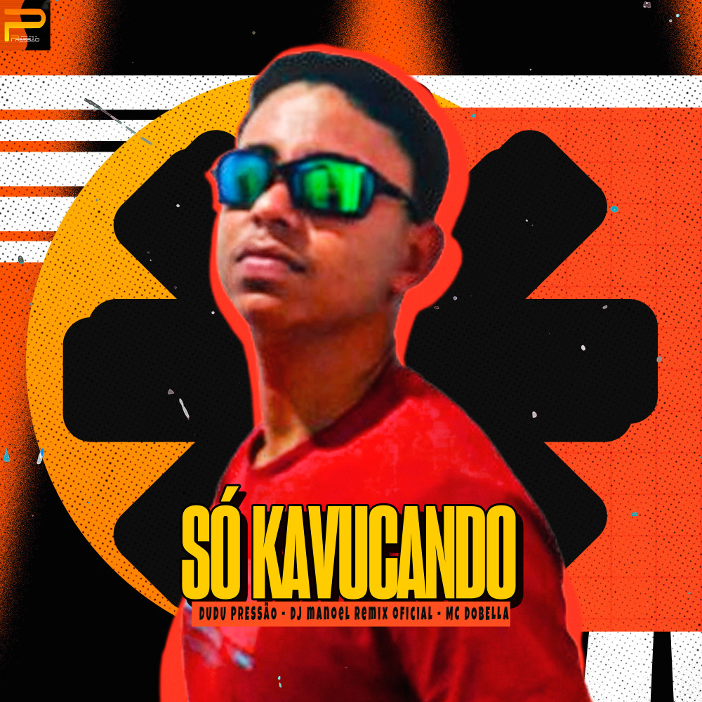 Só Kavucando (Forrozinho|Explicit)