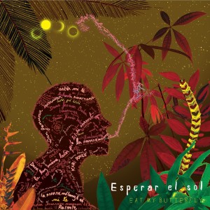 收聽Eat My Butterfly的Esperar El Sol歌詞歌曲
