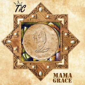 Tic的专辑Mama Grace