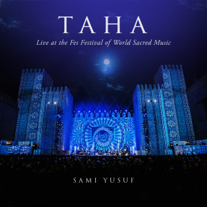 Album Taha (Live at the Fes Festival of World Sacred Music) from Sami Yusuf