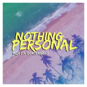 ดาวน์โหลดและฟังเพลง Nothing Personal พร้อมเนื้อเพลงจาก Mqx