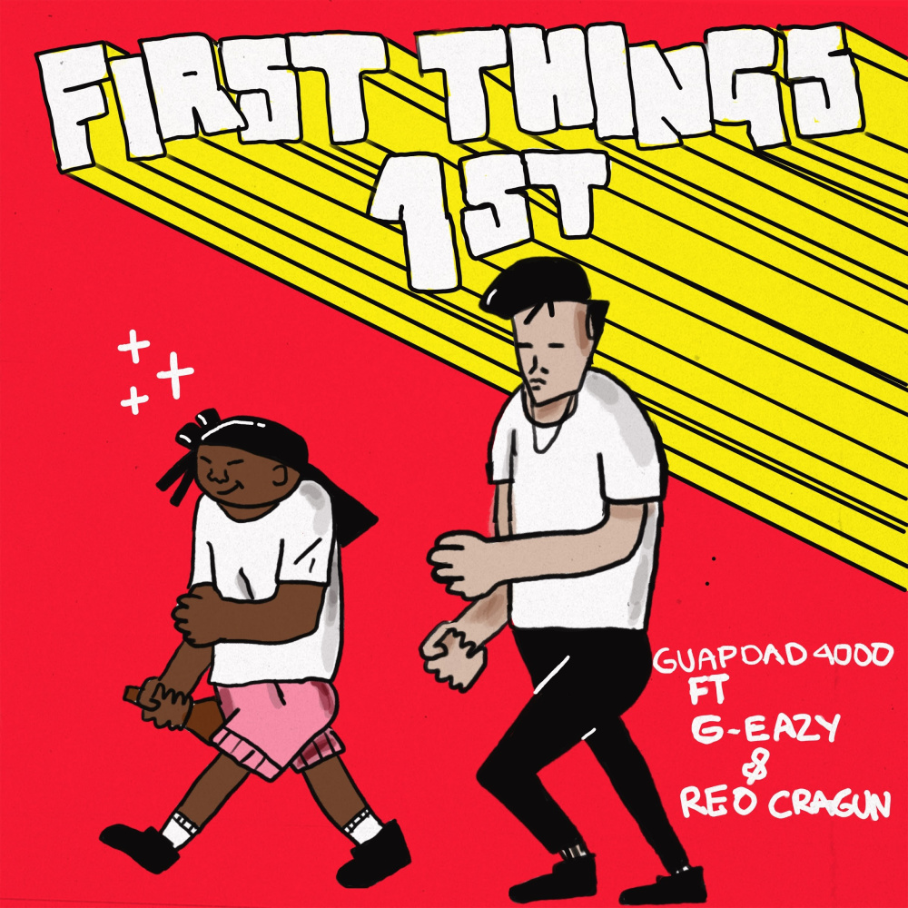 First Things First (feat. G-Eazy and Reo Cragun) (Explicit)