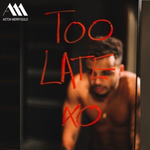 收聽Aston Merrygold的Too Late歌詞歌曲