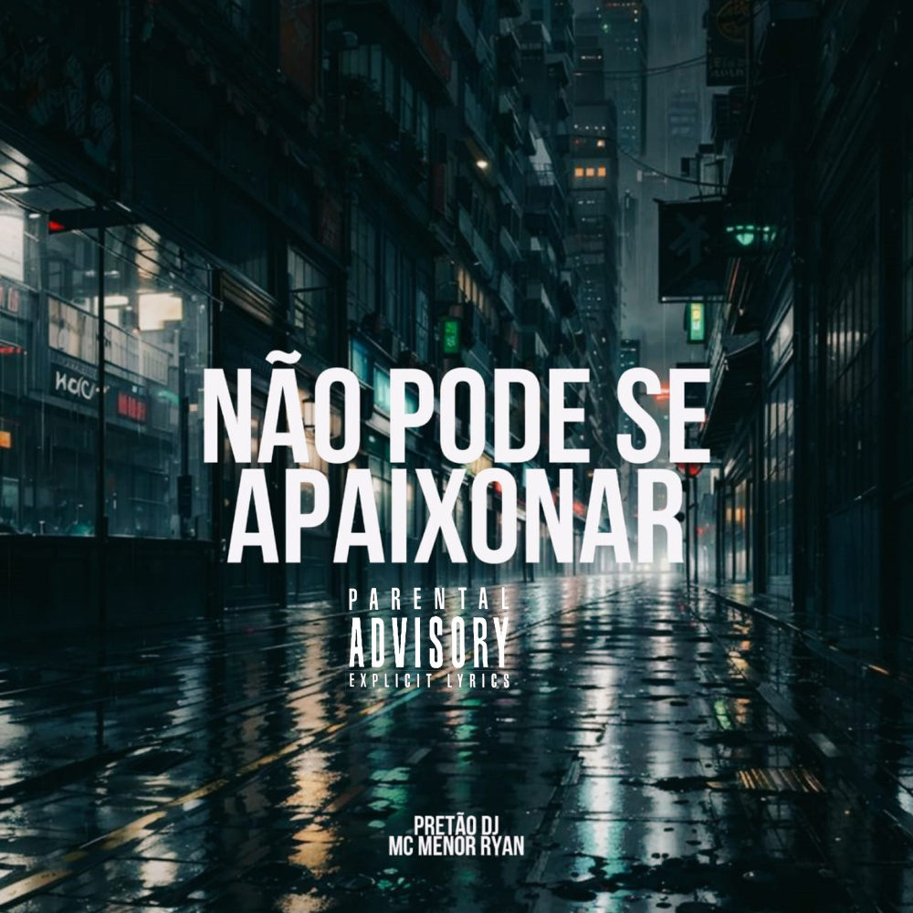 Não Pode Se Apaixonar (Explicit)