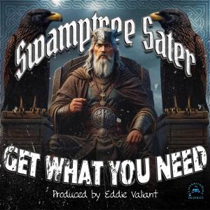 Eddie Valiant的專輯Get What You Need (feat. Swamptree Sater) [Explicit]