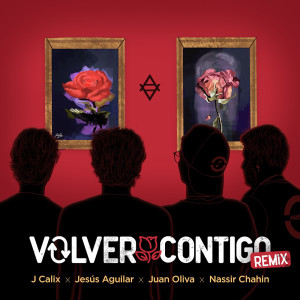 Dengarkan lagu Volver Contigo (Remix) nyanyian J Calix dengan lirik