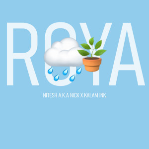 Listen to Roya song with lyrics from Nitesh A.K.A Nick