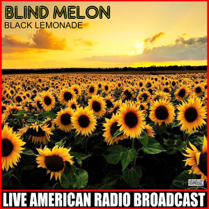 Black Lemonade (Live) dari Blind Melon