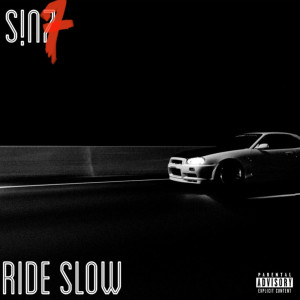 收聽S!n7的Ride Slow (Explicit)歌詞歌曲