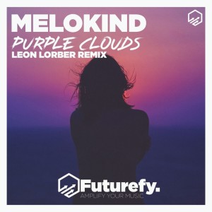 Melokind的专辑Purple Clouds (Leon Lorber Remix)