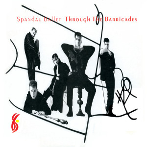 อัลบัม Through the Barricades ((Remastered)) ศิลปิน Spandau Ballet