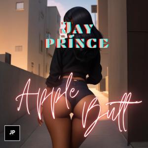 APPLE BUTT (Explicit) dari Jay Prince