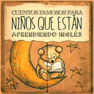 Album Cuentos Famosos para Niños Que Están Aprendiendo Inglés from Michael Hamilton