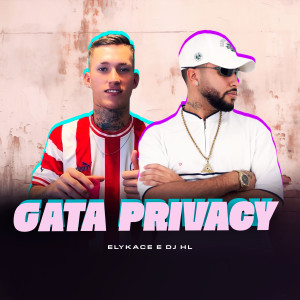 ดาวน์โหลดและฟังเพลง Gata Privacy (Explicit) พร้อมเนื้อเพลงจาก Elykace