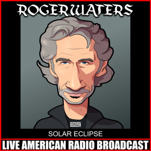 Dengarkan lagu Eclipse (Live) nyanyian Roger Waters dengan lirik